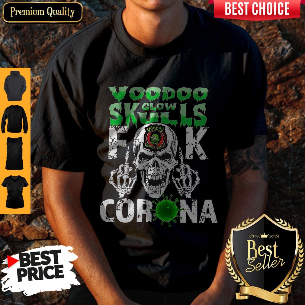 Funny Voodoo Glow Skulls Fuck Coronavirus Shirt