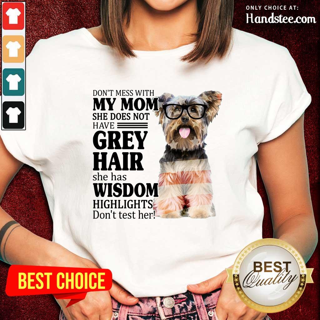 Funny Yorkshire My Mom Grey Hair Wisdom Highlights American Flag Shirt