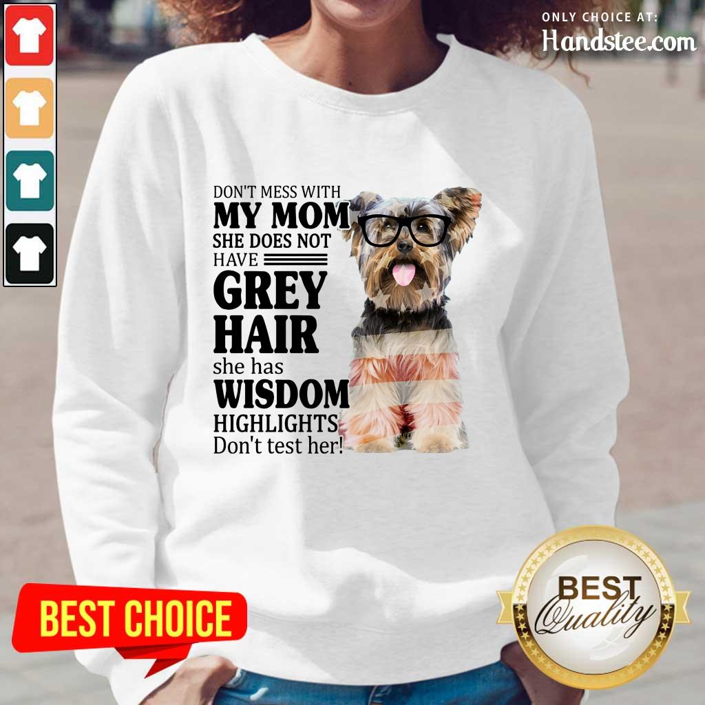 Funny Yorkshire My Mom Grey Hair Wisdom Highlights American Flag Shirt