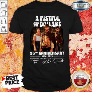 Marianne Koch Clint Eastwood Gian Maria Volonte A Fistful Of Dollars 56th Anniversary 1964 2020 Signatures Shirt