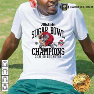 Premium Ohio State Buckeyes Allstate Sugar Bowl Champions 2021 Go Buckeyes Shirt
