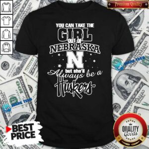 Funny You Can Take The Girl Out Of Nebraska But She’ll Always Be A Huskers Shirt
