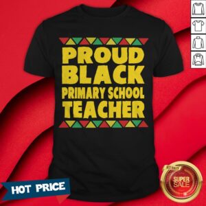 Proud Black Primary School Teacher Shirt