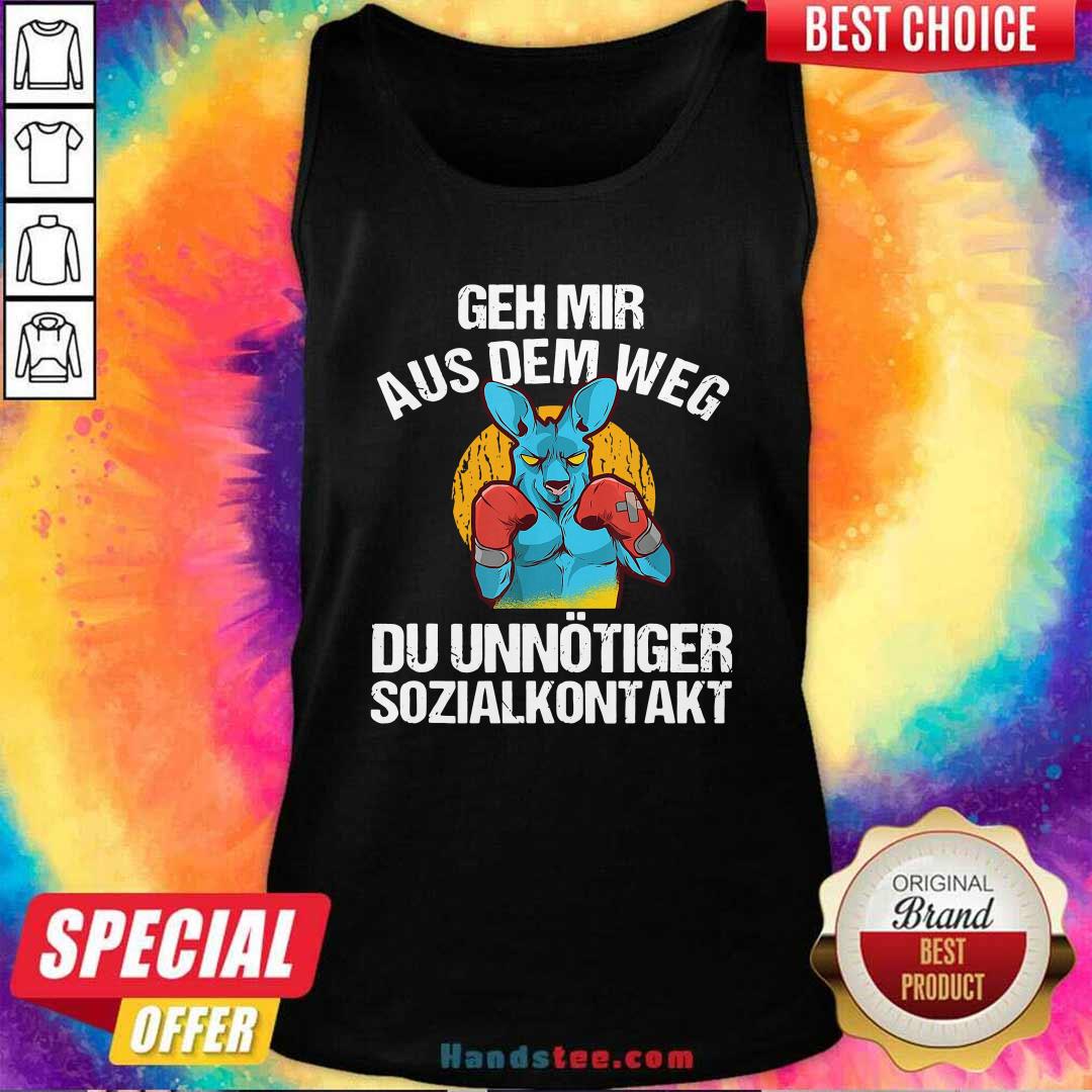 Geh Mir Aus Dem Weg Du Unnötiger Sozialkontakt Lustiges Shirt