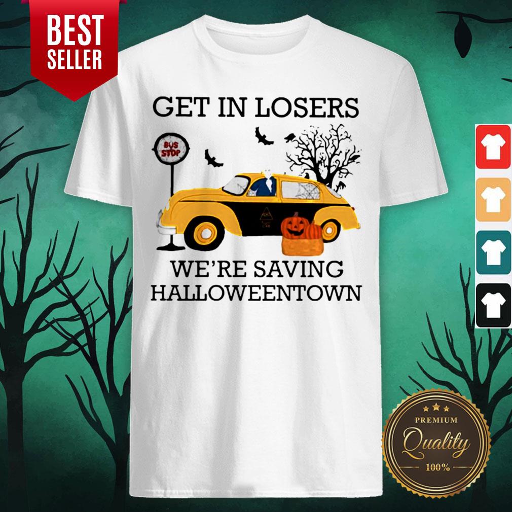 Get In Losers We're Saving Halloweentown Halloween Shirt