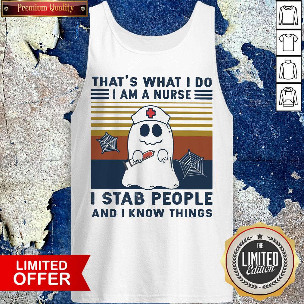 ghost-thats-what-i-do-i-am-a-nurse-i-stab-people-and-i-know-things-vintage-retro-tank-top.jpg