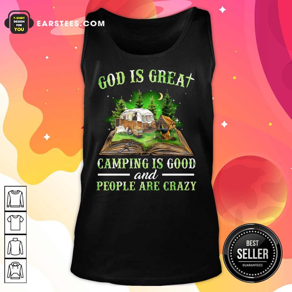 God Is Great Camping Is Good Shirt