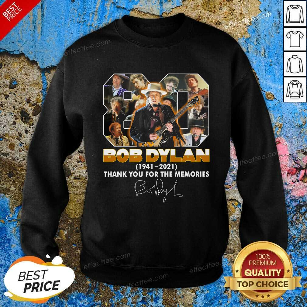 Good 80 Bob Dylan 1941 2021 Signature Thank You For The Memories Shirt