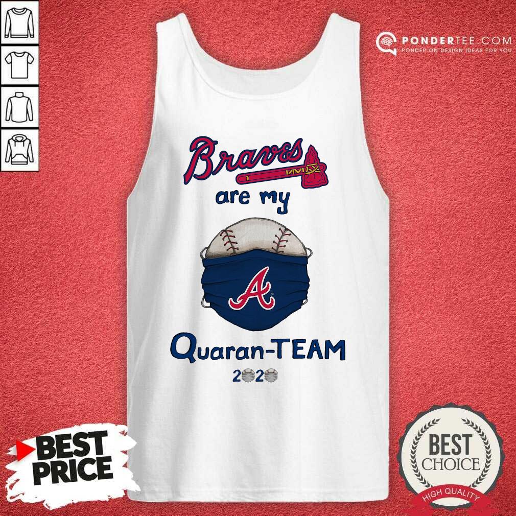 Good Atlanta Braves Are My Quaranteam 2020 Shirt