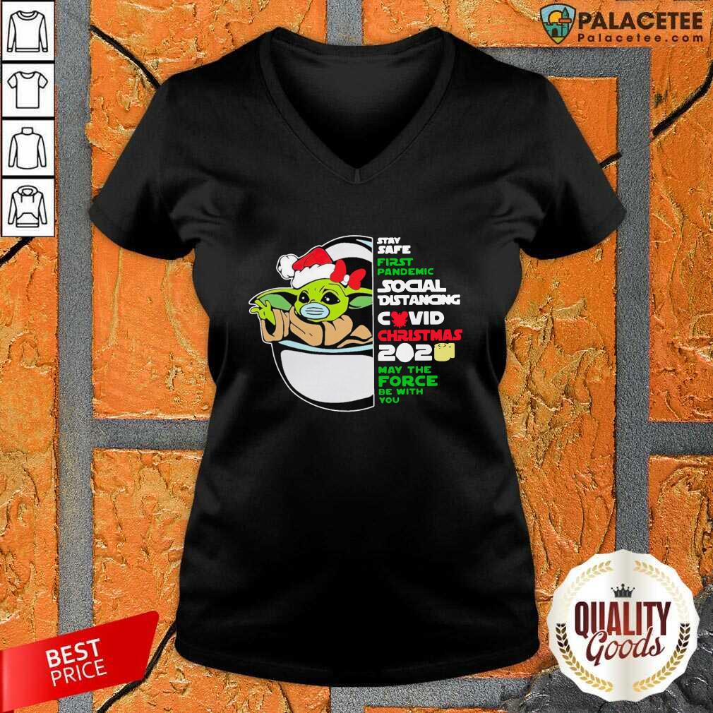 good-baby-yoda-stay-safe-first-pandemic-social-distancing-covid-christmas-2020-v-neck.jpg
