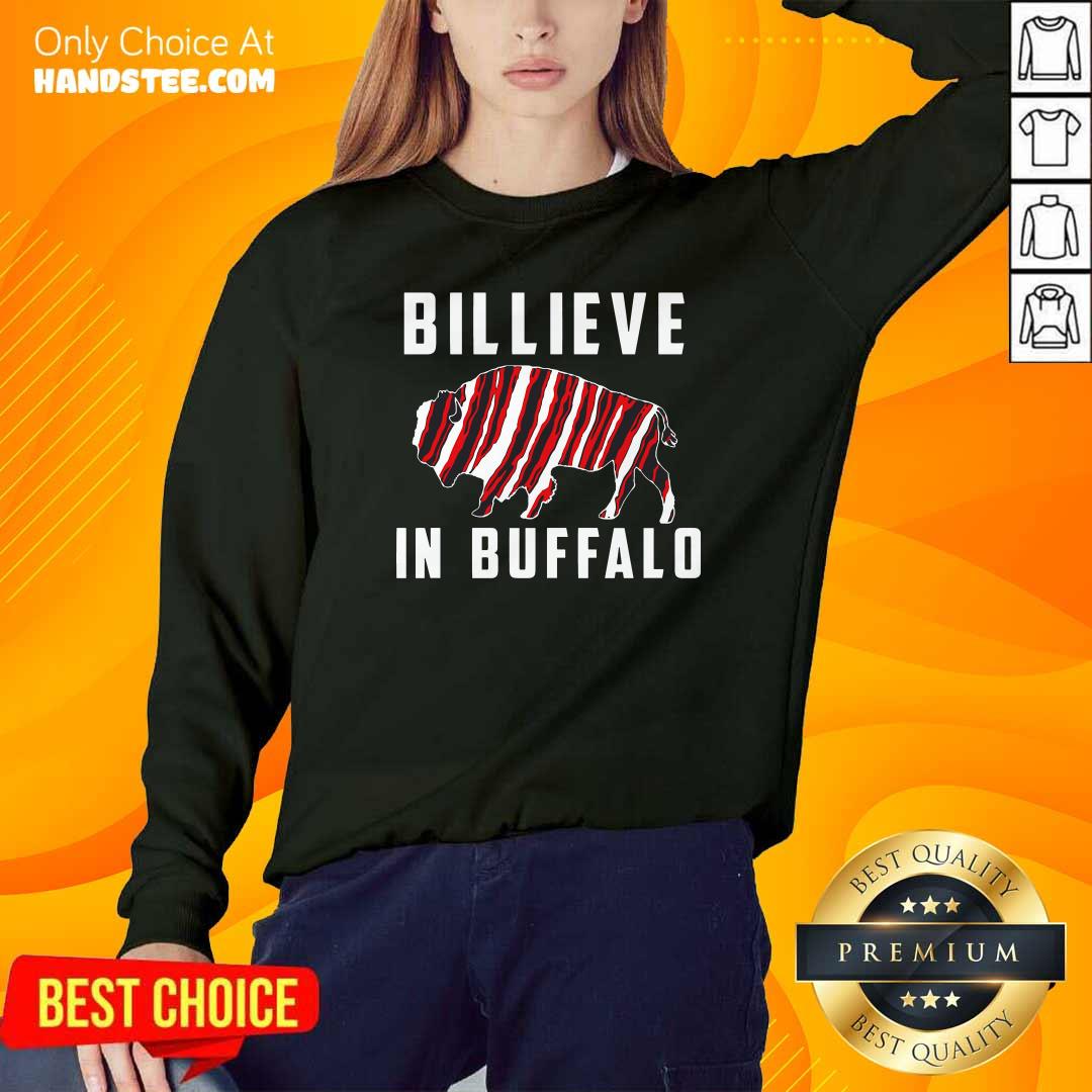 Good Believe In Buffalo Shirt