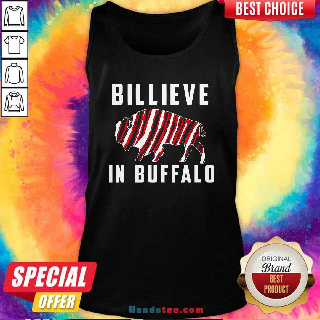 Good Believe In Buffalo Shirt