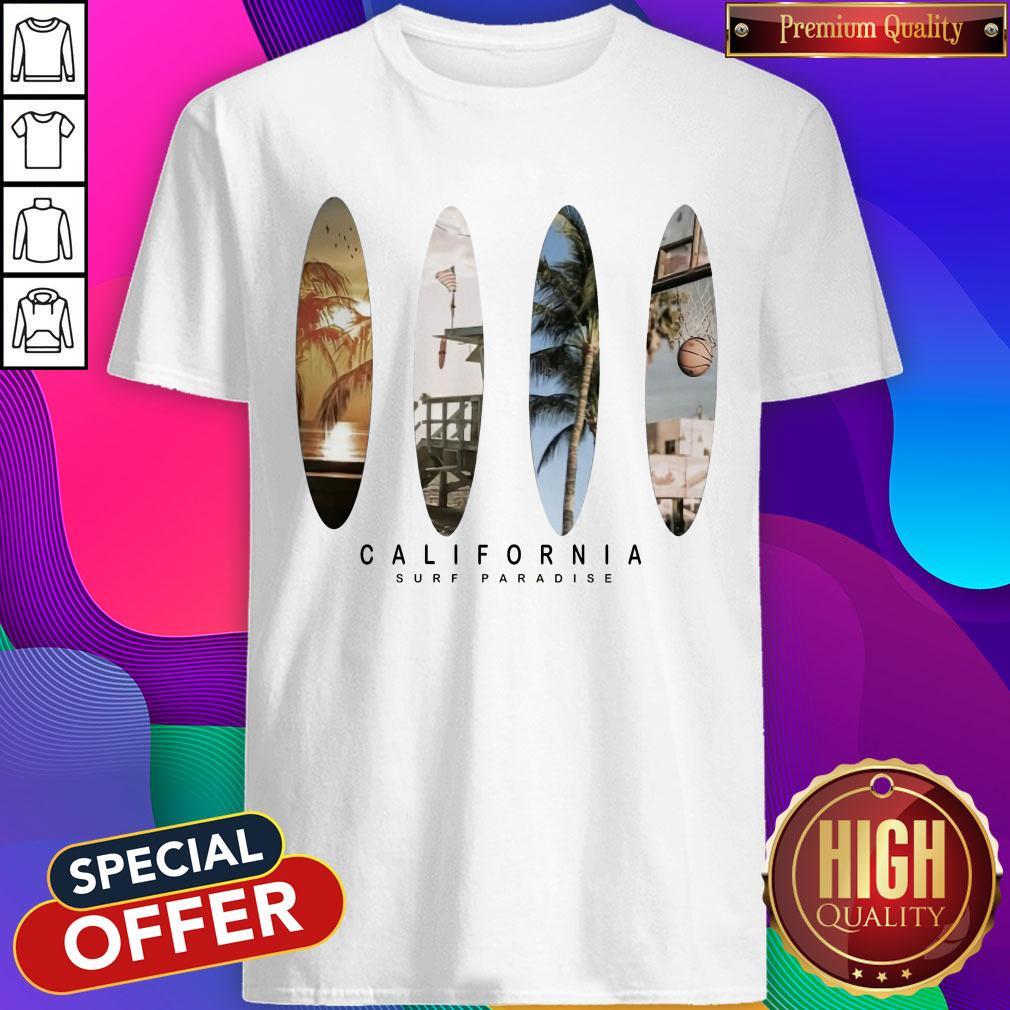 Good California Surf Paradise Shirt