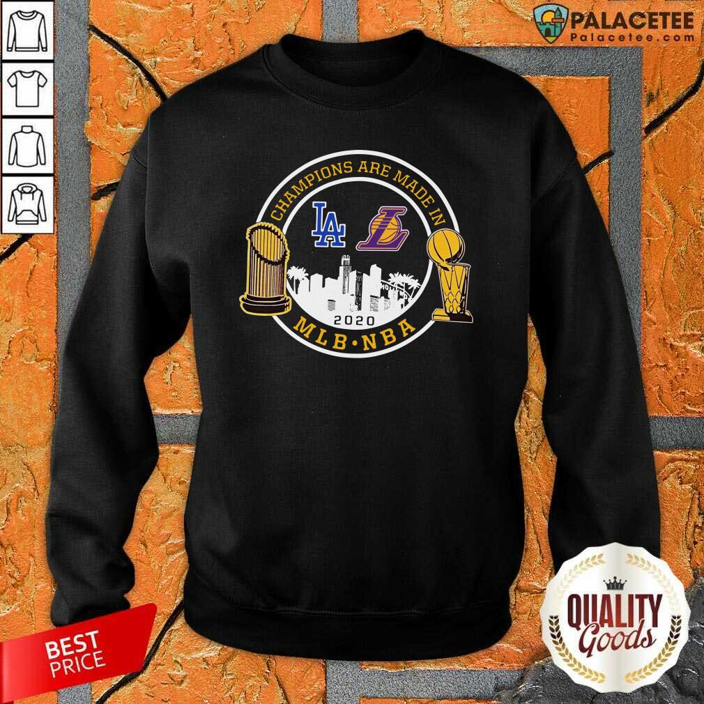 Good Champions Are Made In Los Angeles Dodgers And Lakers Mlb Nba 2020 Shirt