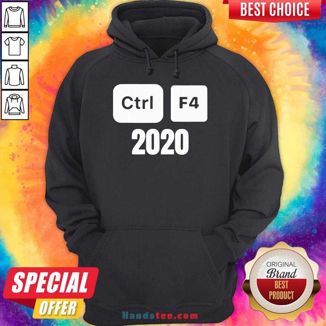 Good Ctrl F4 2020 Computer Tech Humor Shirt