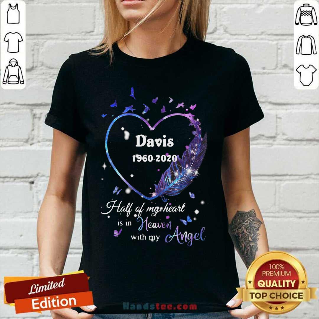 Good Davis 1960 2020 Half Of My Heart Is In Heaven With My Angel Shirt