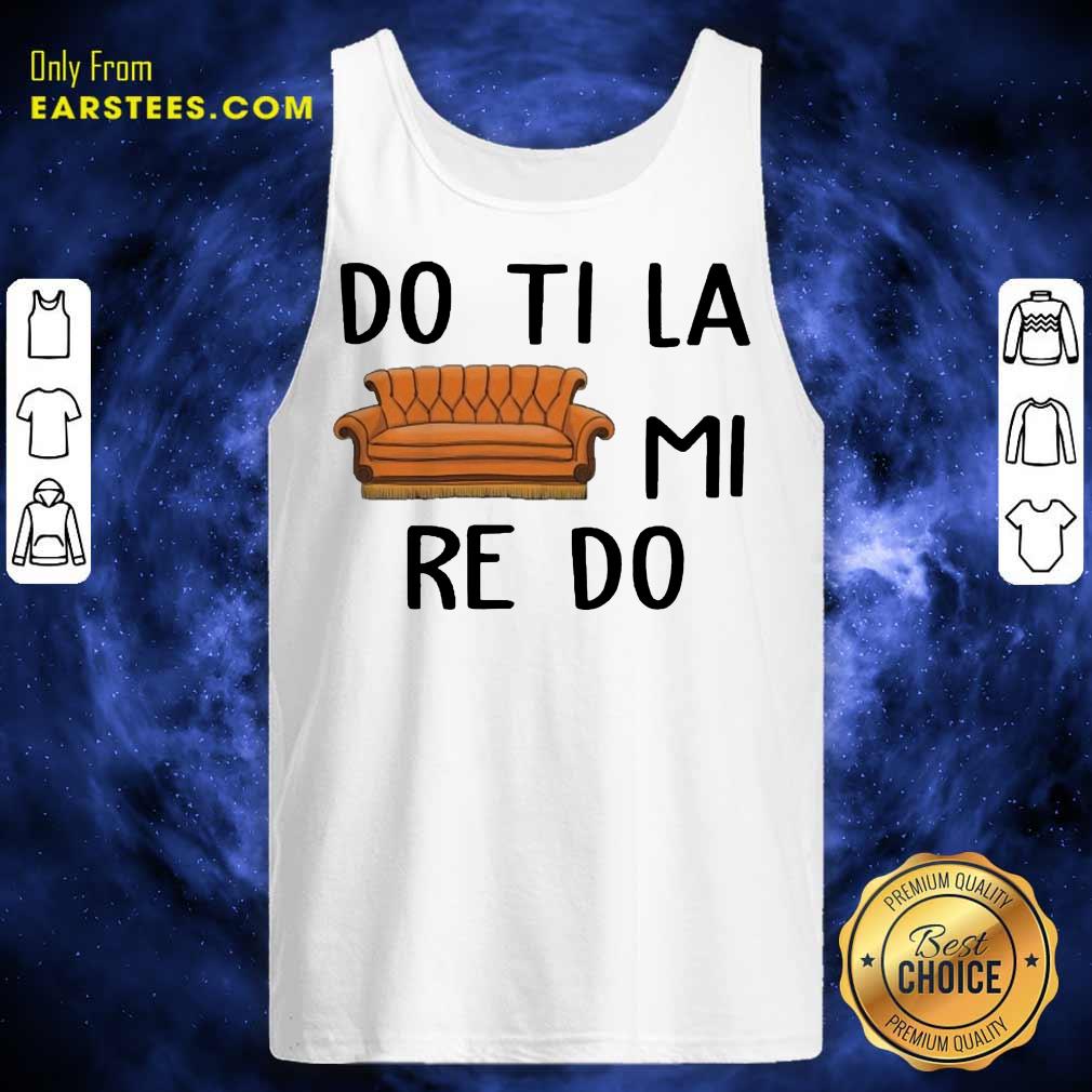 Good Do Ti La Mi Re Do Excited Shirt