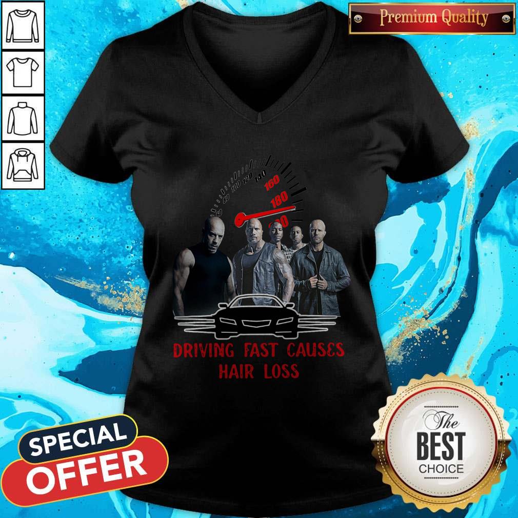 Good Fast And Furious 9 Driving Fast Causes Hair Loss Shirt