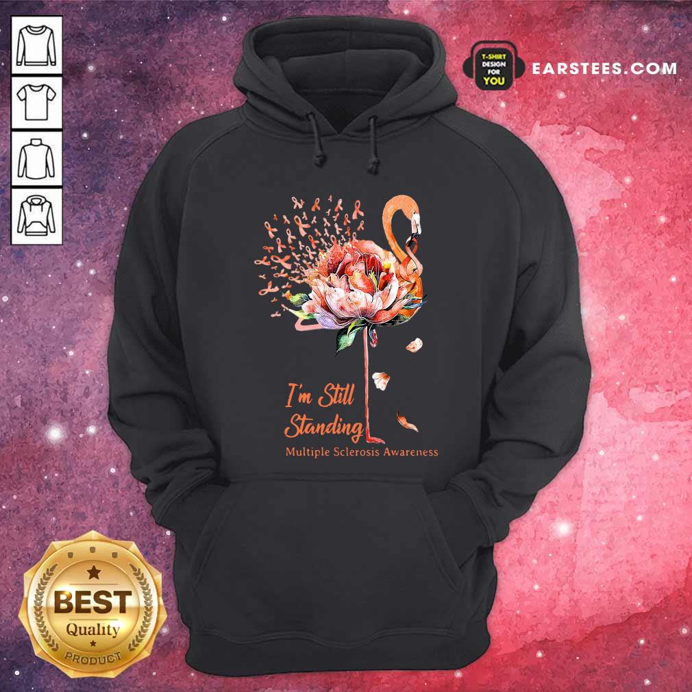 Good Flamingo Im Still Standing Multiple Sclerosis Awareness Shirt