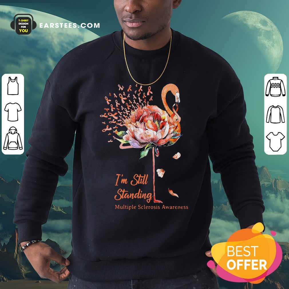 Good Flamingo Im Still Standing Multiple Sclerosis Awareness Shirt