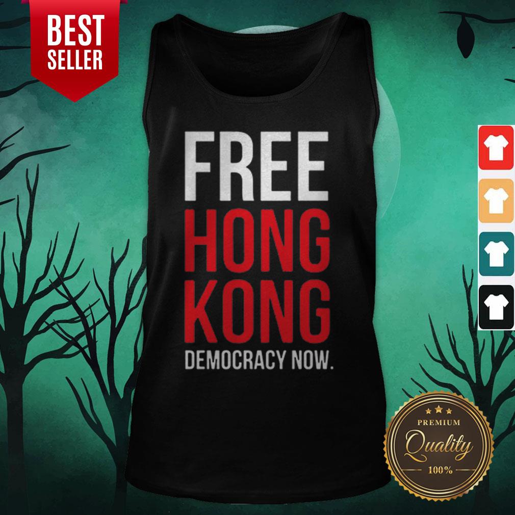 Good Free Hong Kong Democracy Now Shirt