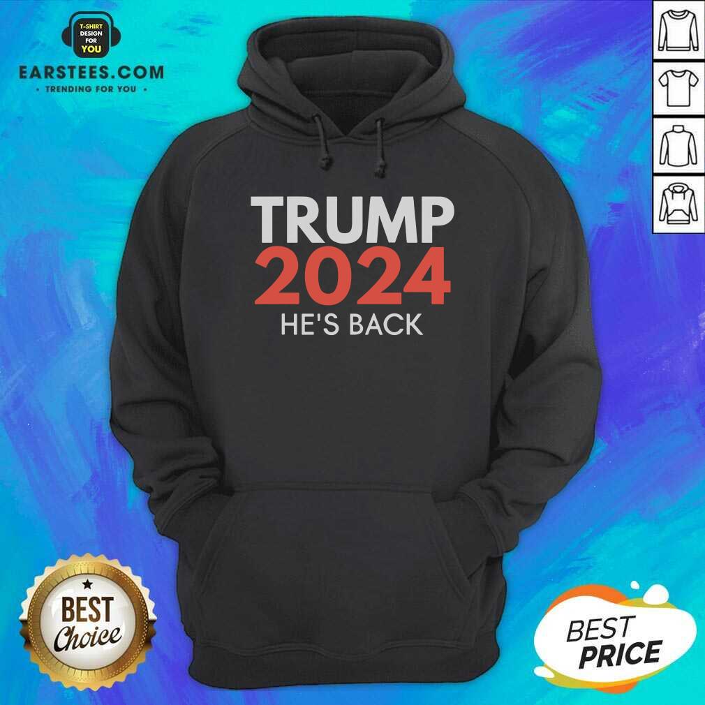 Good He’s Back Trump 2024 Reelection Shirt