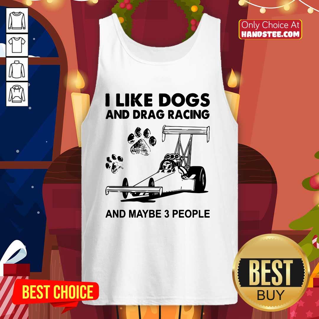 Good I Like Dogs And 5 Racing Shirt