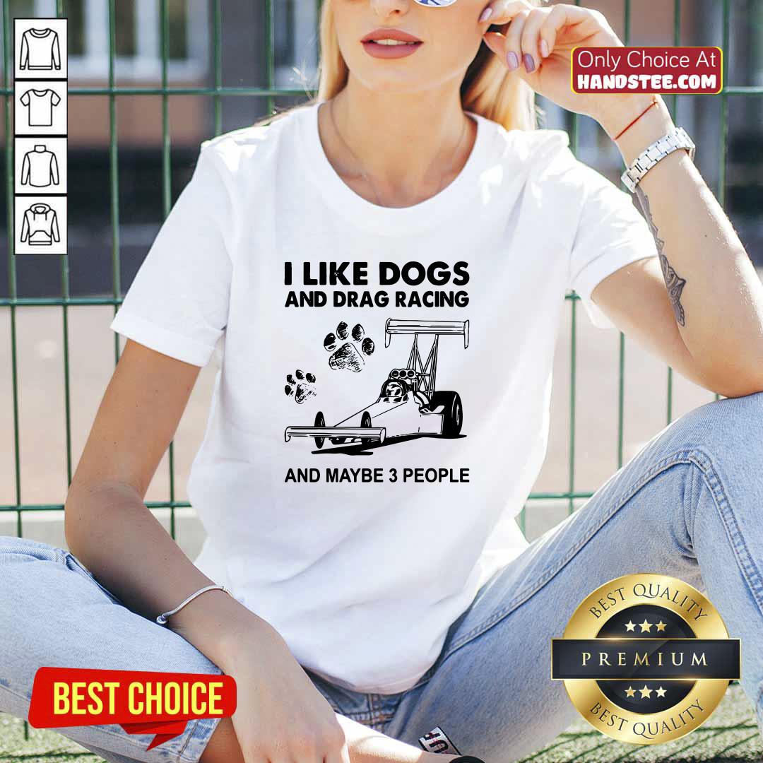 Good I Like Dogs And 5 Racing Shirt