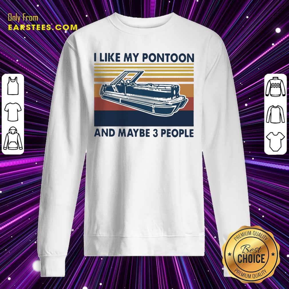 Good I Like My Pontoon And Maybe 3 People Vintage Retro Shirt