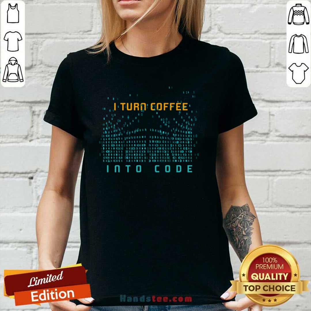 Good I Turn Coffee Into Code 54 Shirt