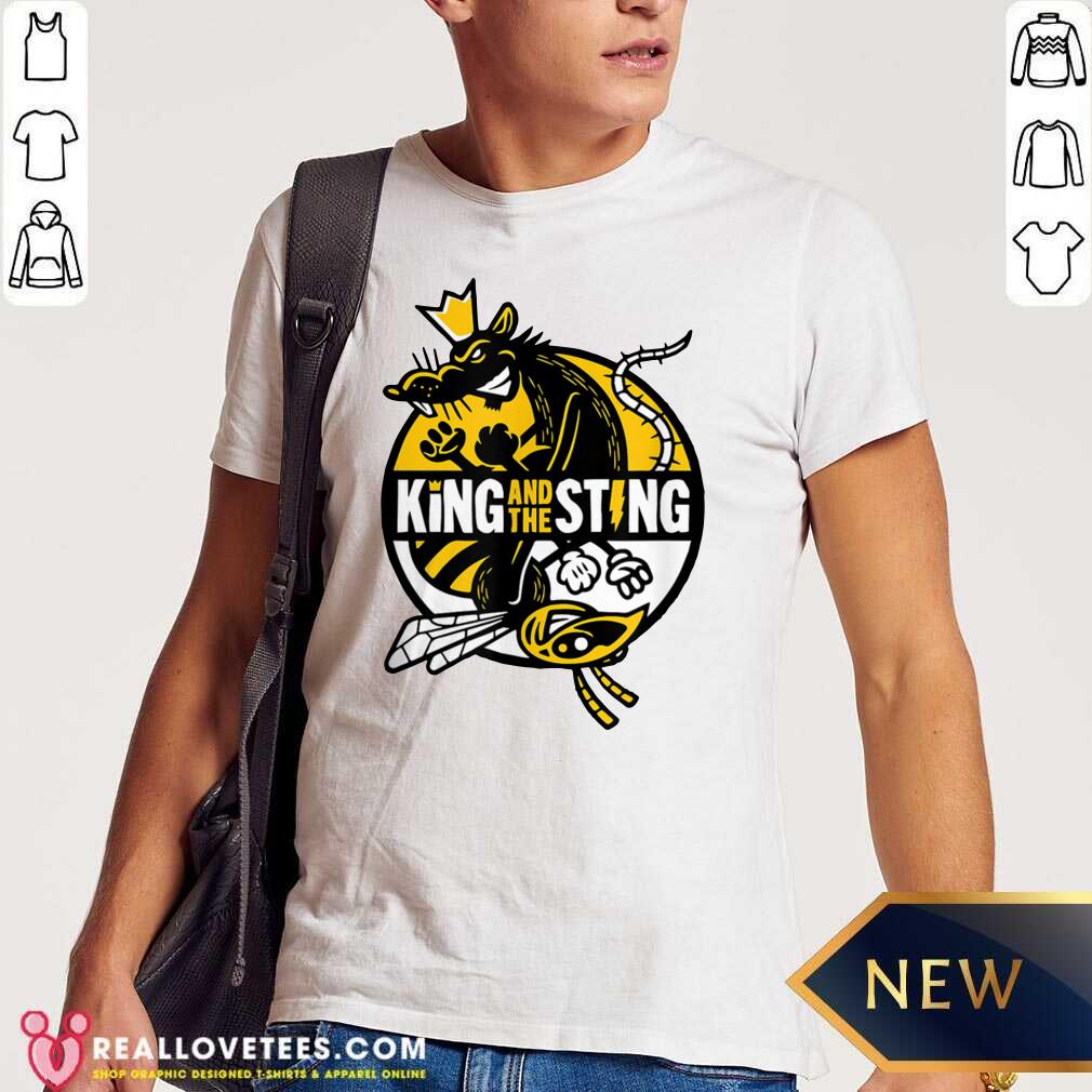 Good King And The Sting Merch King And The Sting King And The Sting Shirt