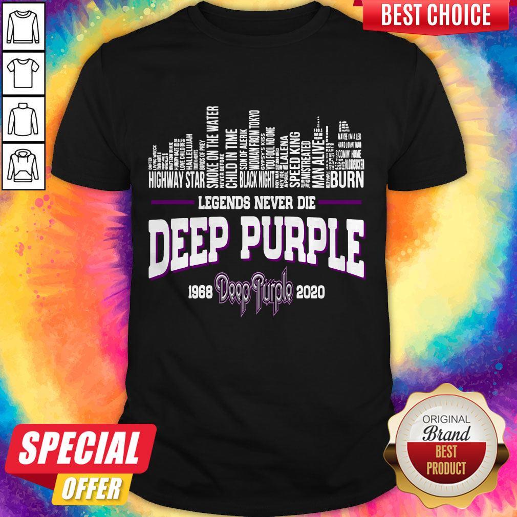 Good Legends Never Die Deep Purple 1968 2020 Shirt