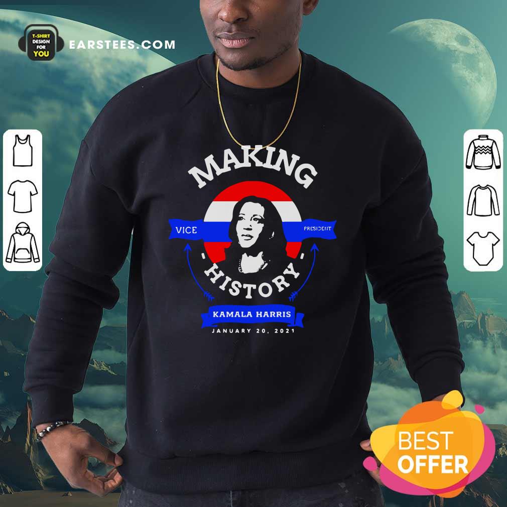 good-make-history-kamala-harris-vice-president-president-inauguration-day-2021-sweatshirt.jpg
