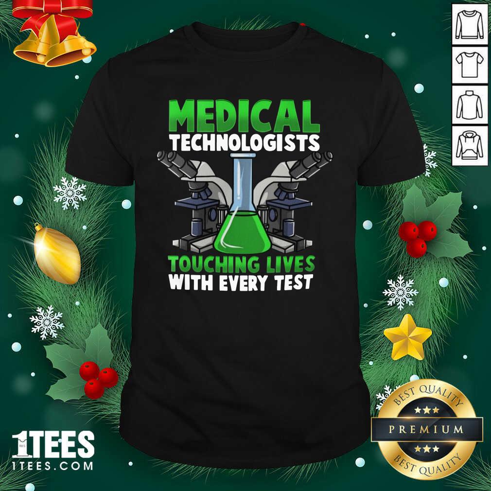 Good Medical Technologists Touching Lives With Every Test Shirt