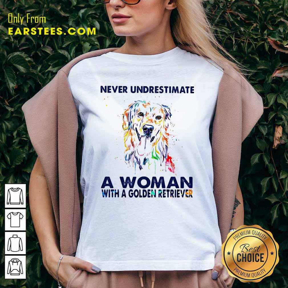 Good Never Underestimate A Woman With A Golden Retriever Ladies Shirt