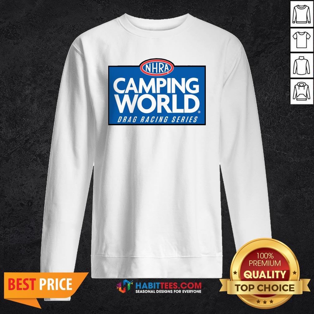 Good NHRA Camping World Drag Racing Series Shirt