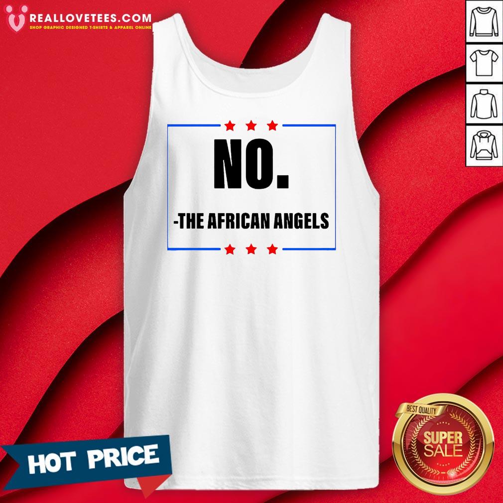 Good No The African Angels Stars Election Shirt