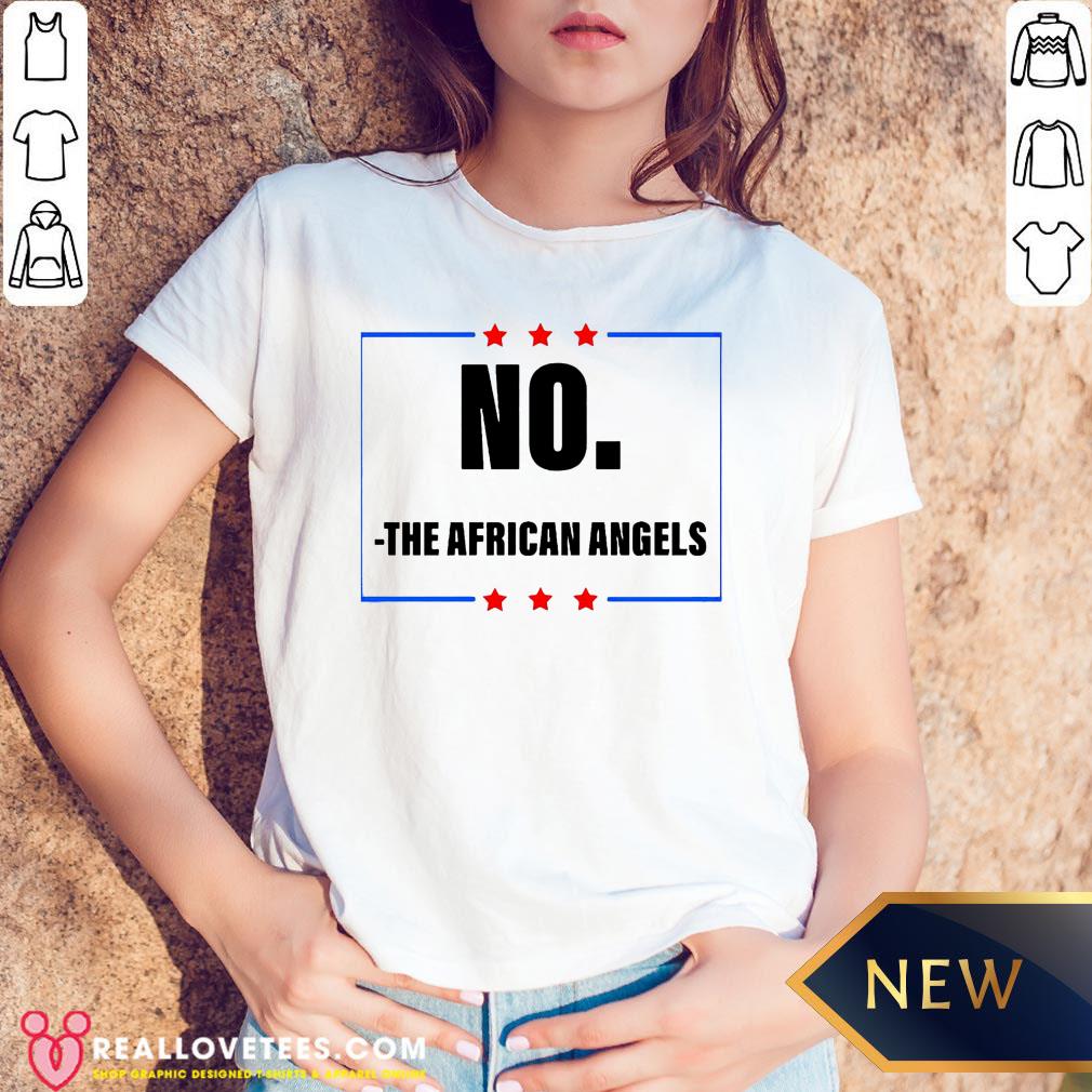 Good No The African Angels Stars Election Shirt
