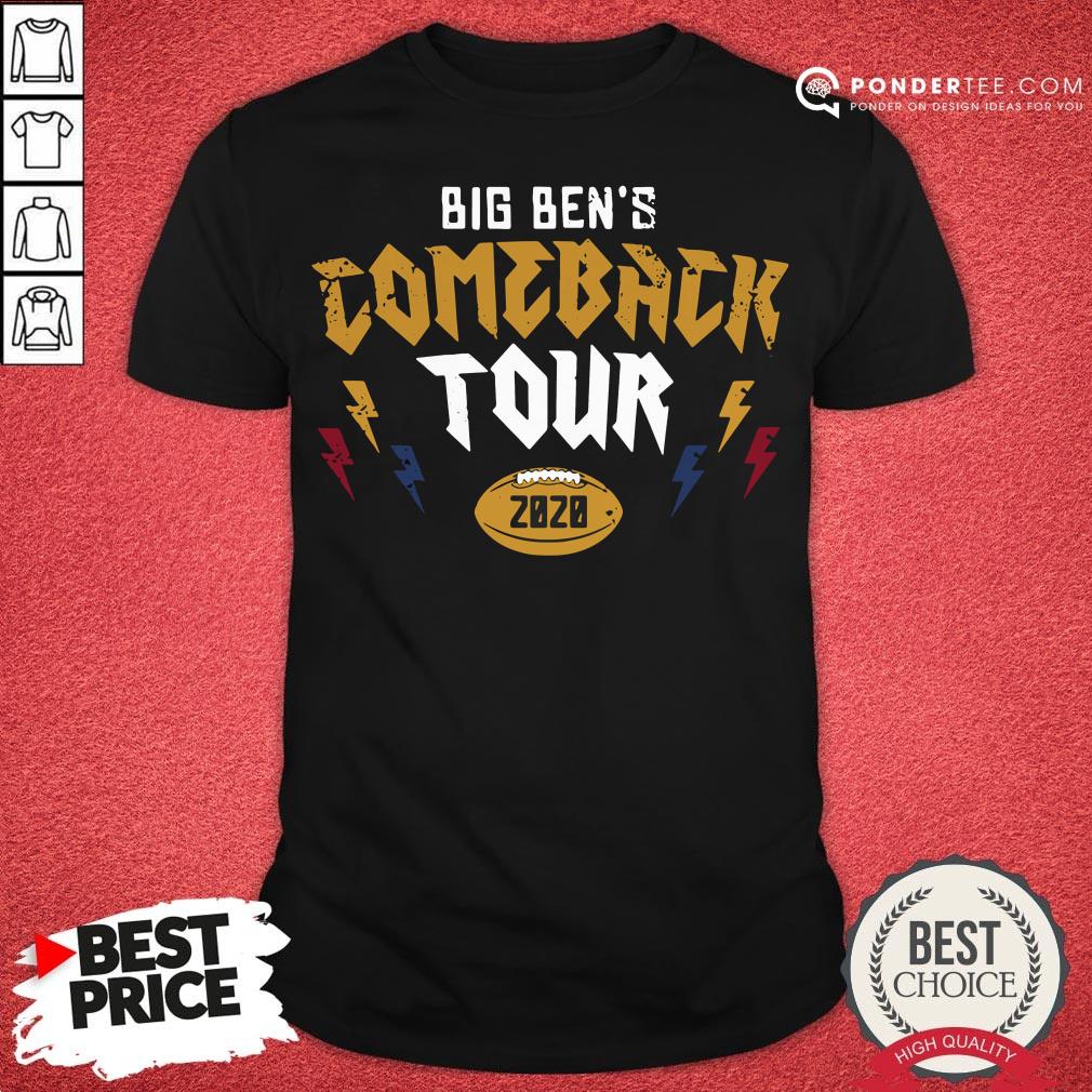 Good Pittsburgh Steelers Big Ben’s Comeback Tour 2020 Shirt