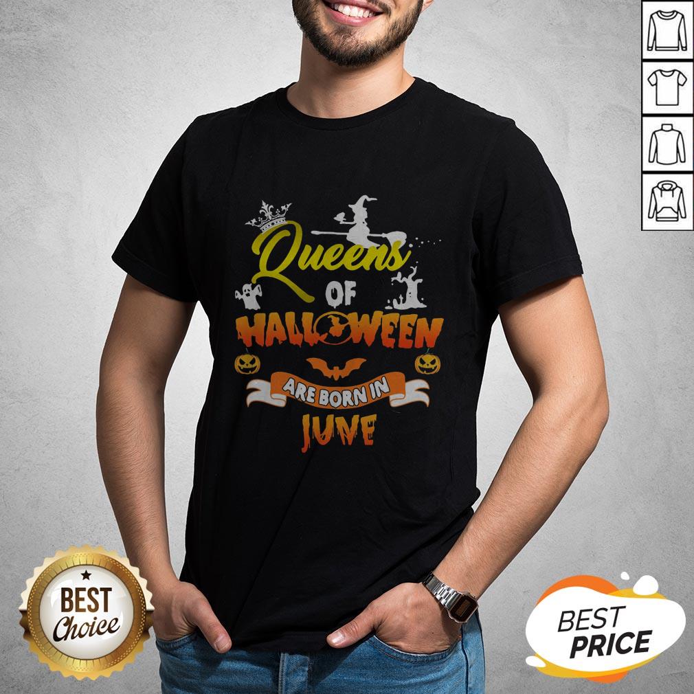 Good Queen Of Halloween Are Born In June Shirt