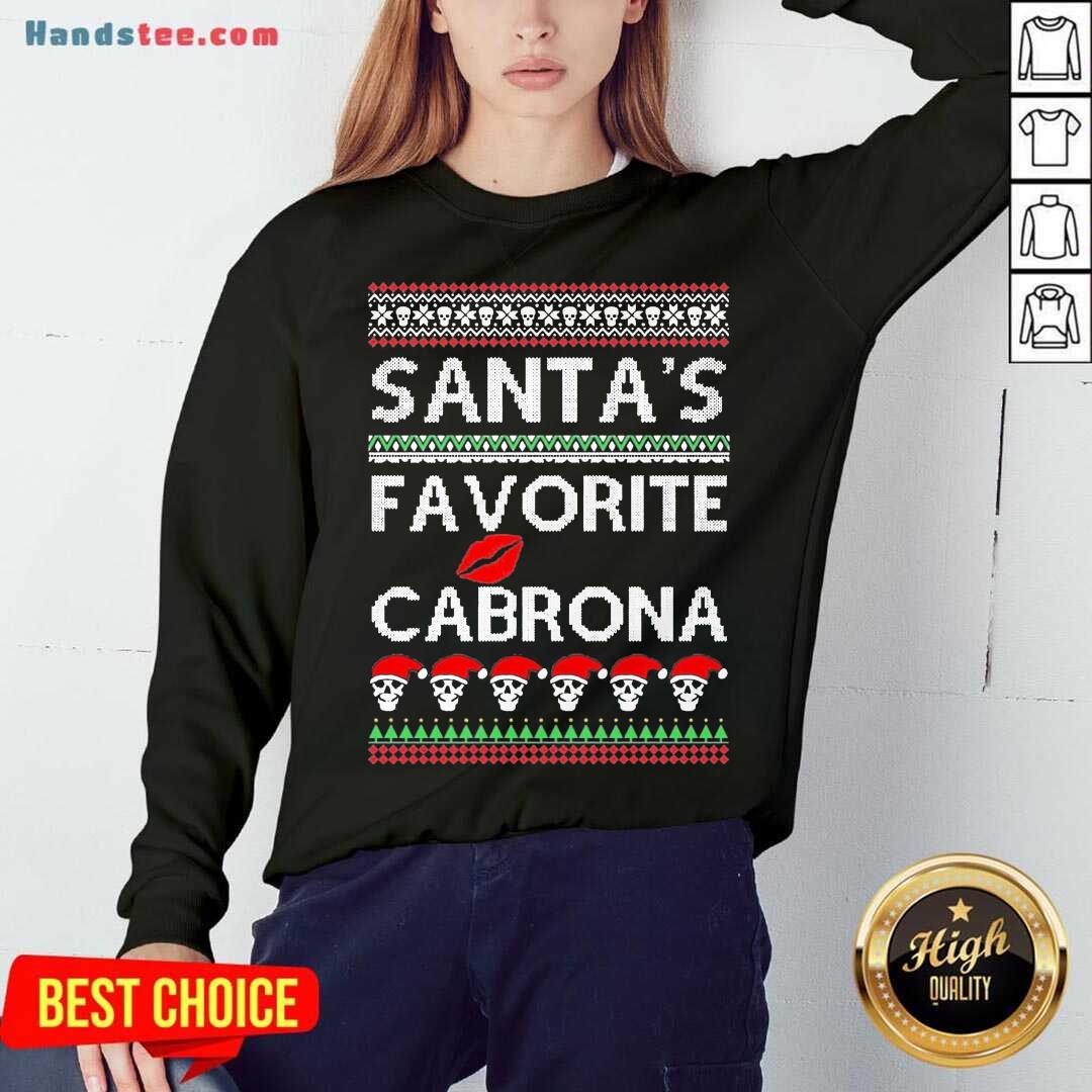 Good Santas Favorite Cabrona Og Navidad Ugly Christmas Shirt