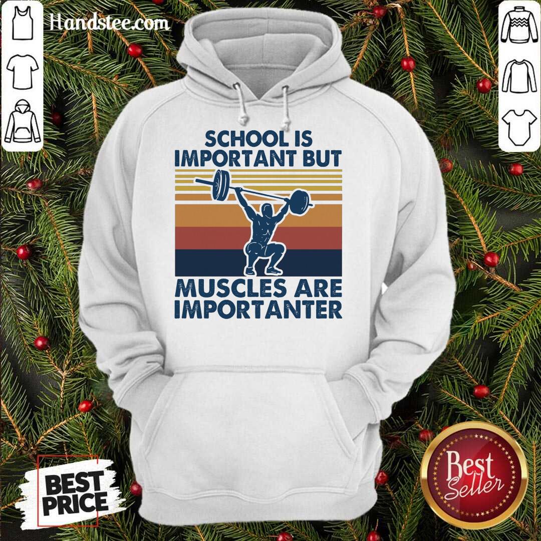 Good School Is Important But Muscles Are Importanter Vintage Retro Shirt