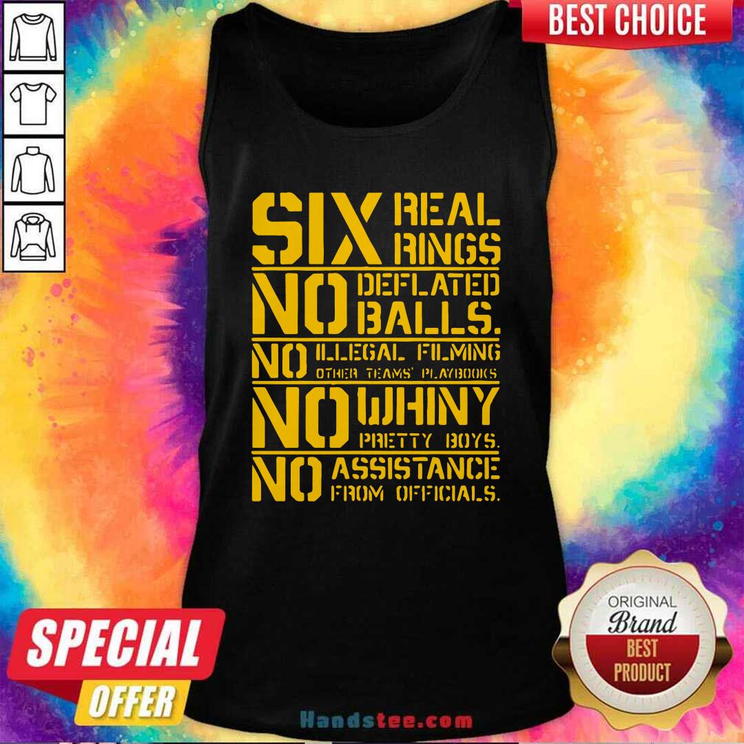 Good Six Real Rings No Deflated Balls No Illegal Filming Shirt