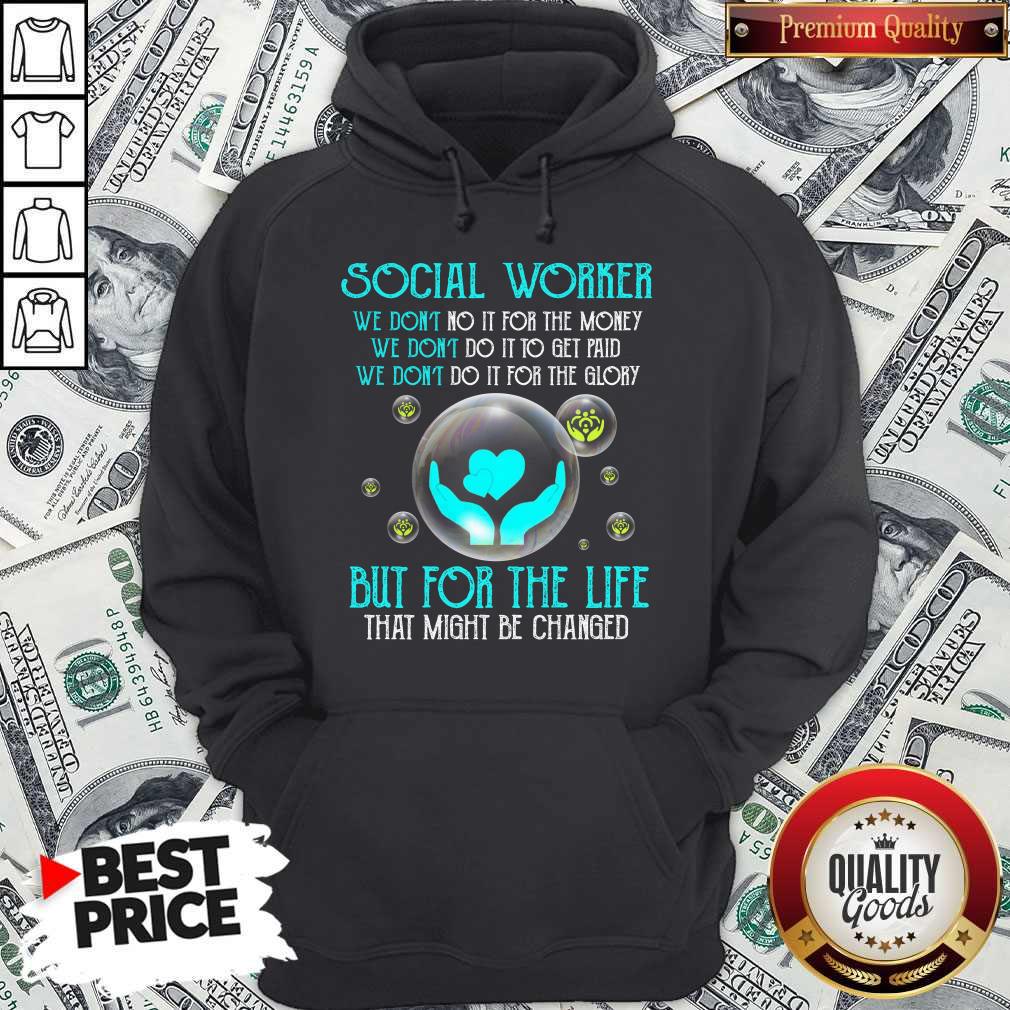 good-sogood-social-worker-we-dont-do-it-for-the-mone-hoodie.jpg