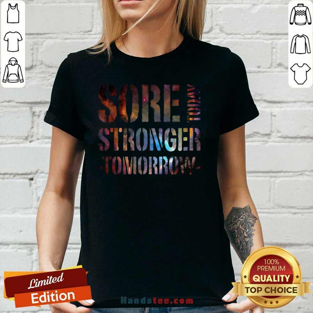 Good Sore 4 Today Stronger Tomorrow Shirt