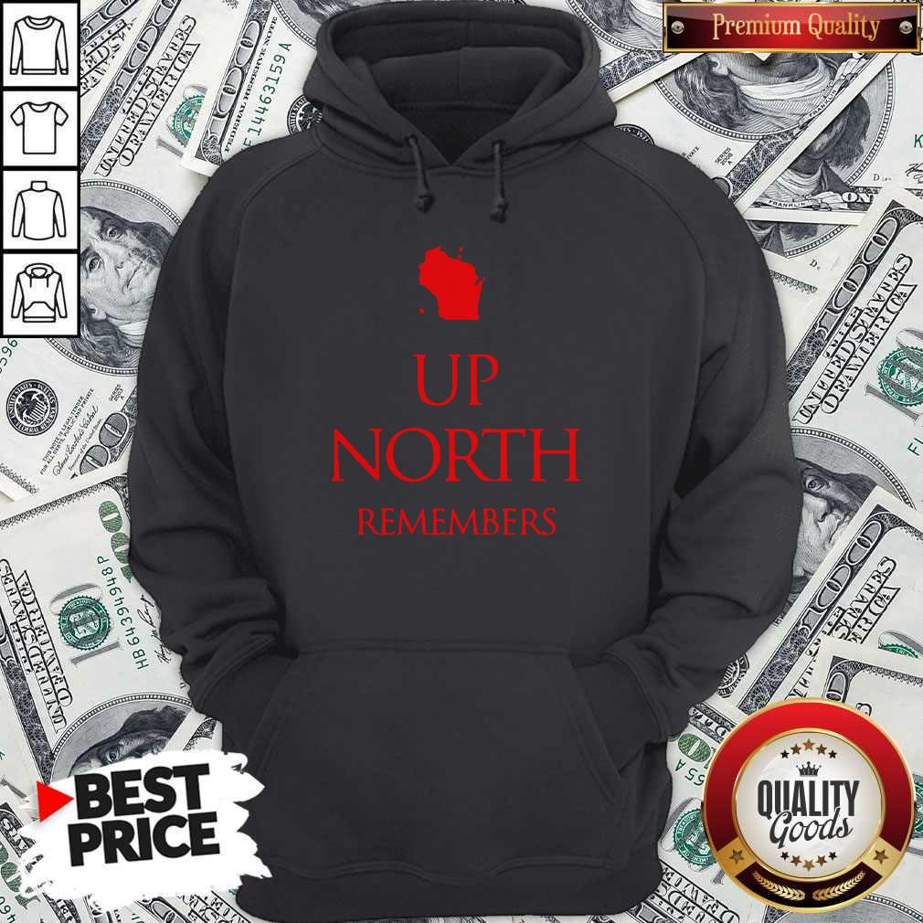 Good Up Nort Remembers Shirt