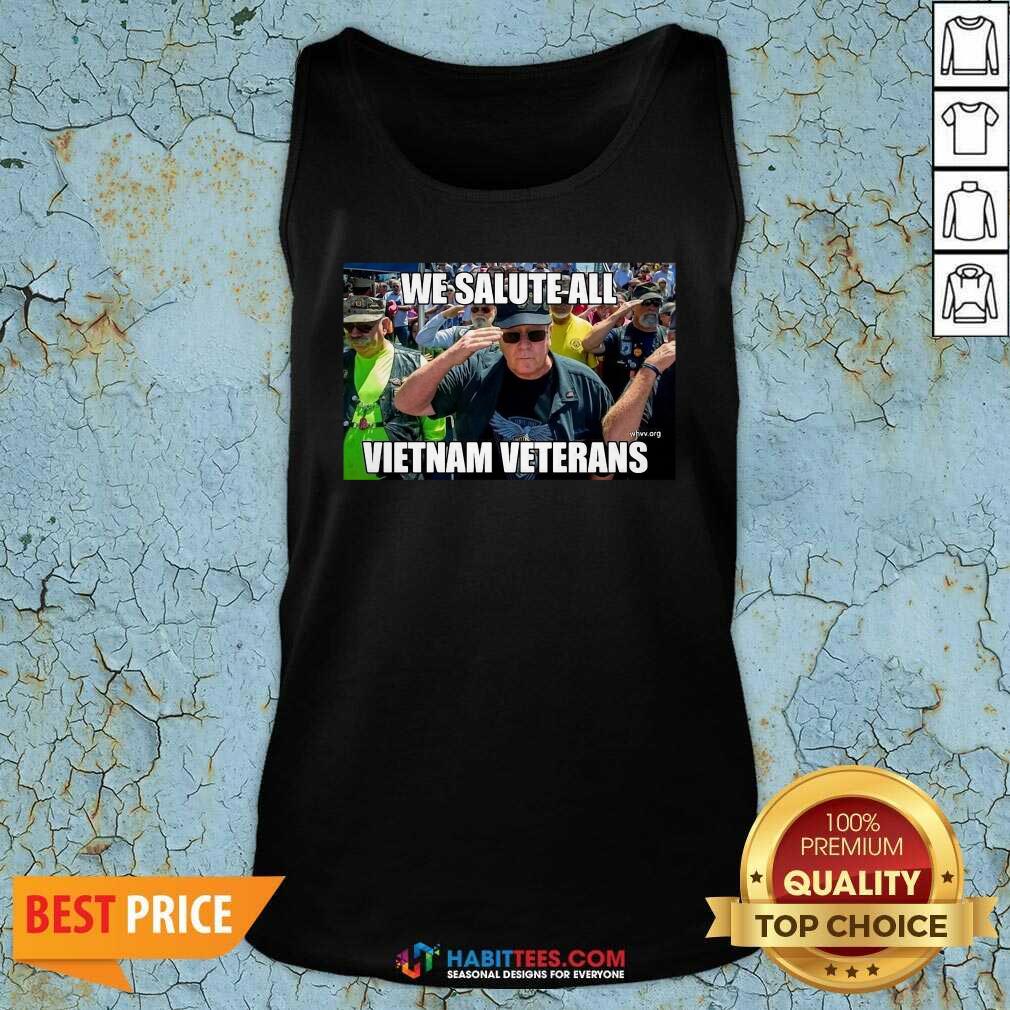 Good We Salute All Vietnam Veterans Shirt