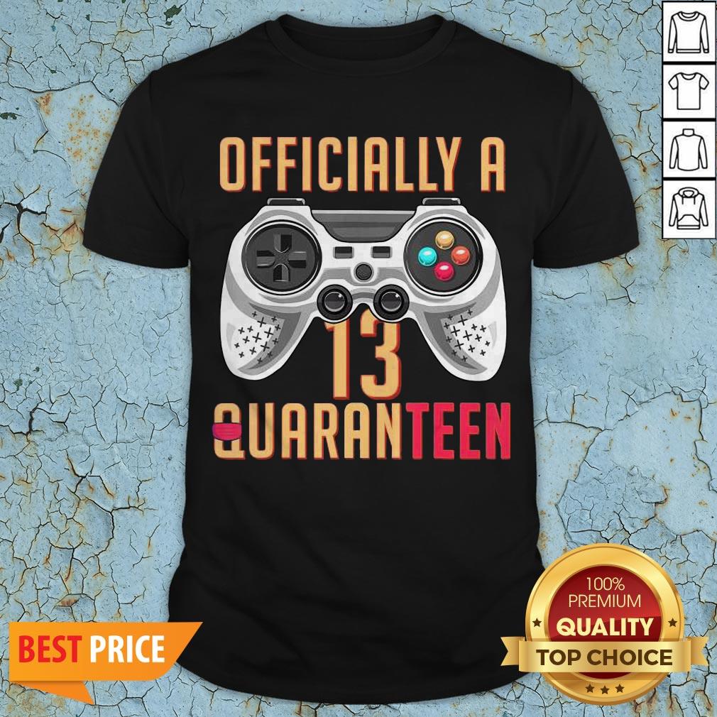 Graphic Officially A Quaranteen 13 Years Old Shirt