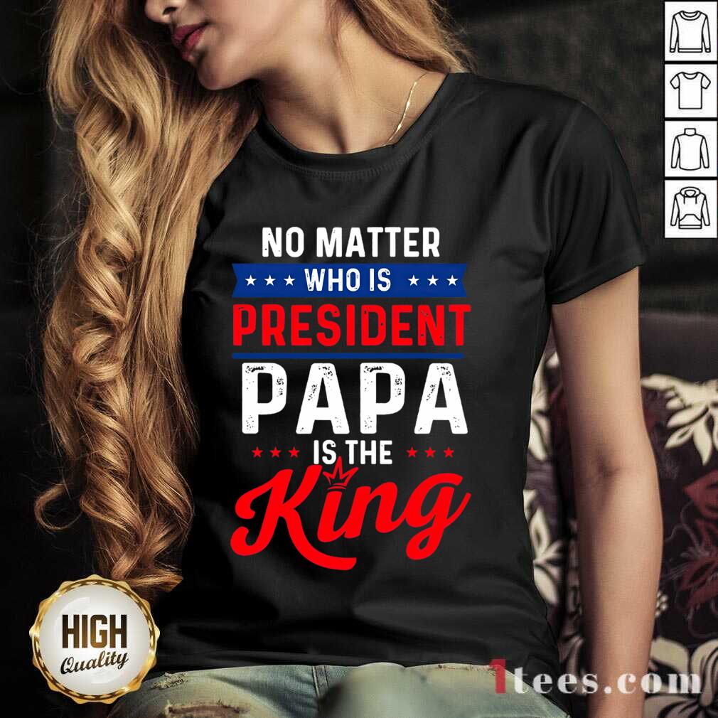 Great Matter President Papa King Shirt