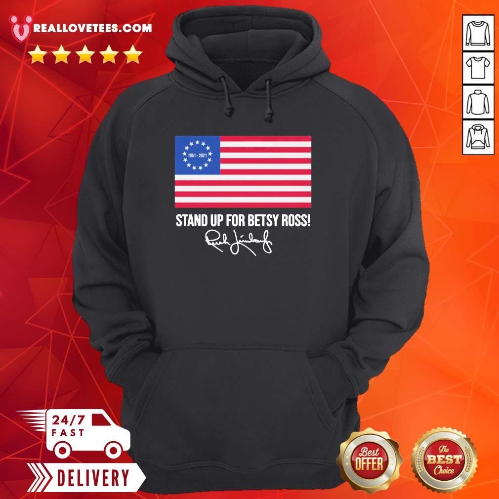 great-rush-limbaugh-1951-2021-stand-up-for-betsy-ross-american-flag-signature-hoodie.jpg